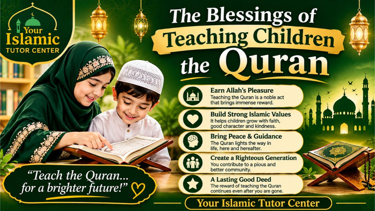 The Blessings of Teaching Children the Quran